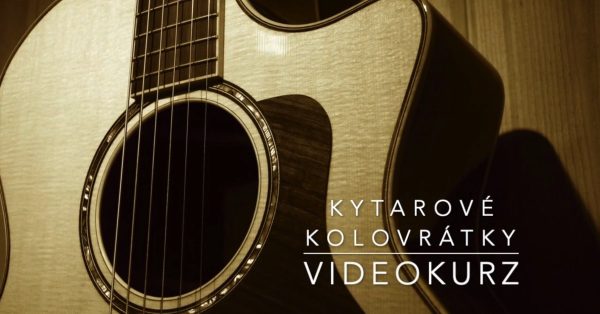 Kytarové kolovrátky - vybrnkávání na kytaru