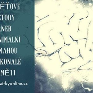 Paměťové metody aneb jednoduše k dokonalé paměti